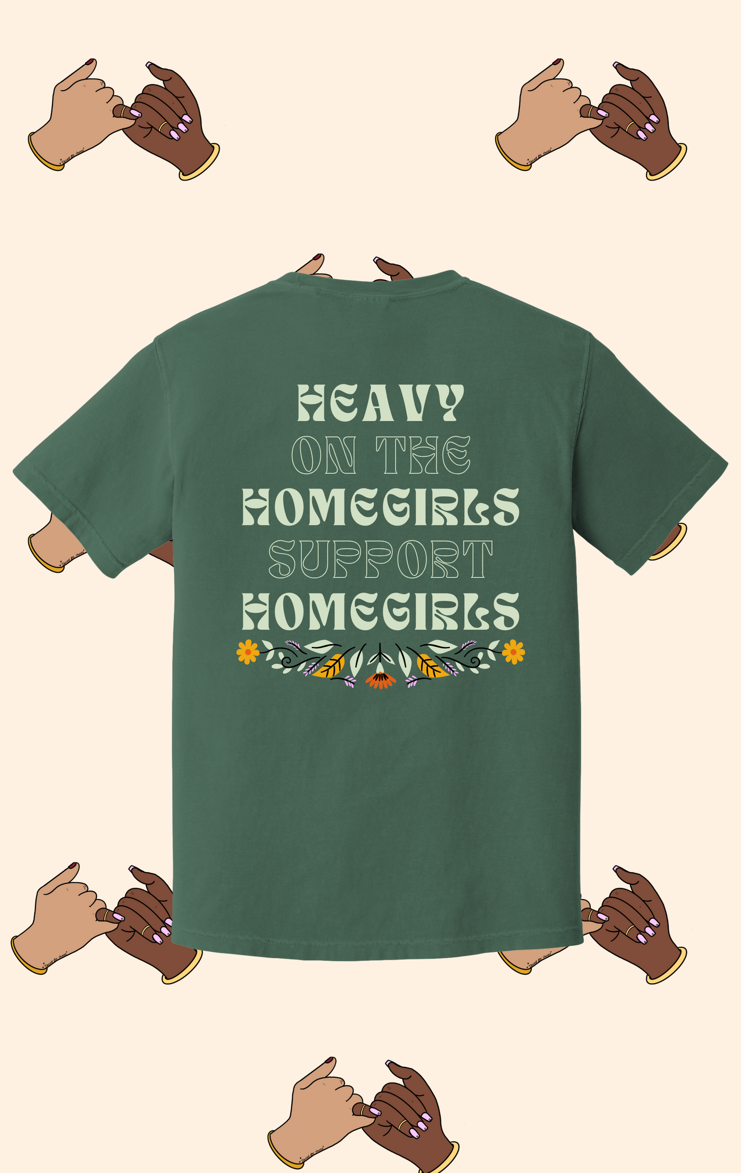 HOMEGIRLS SUPPORT HOMEGIRLS T-SHIRT