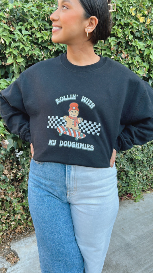 Rollin’ with my Doughmies Crewneck Sweatshirt