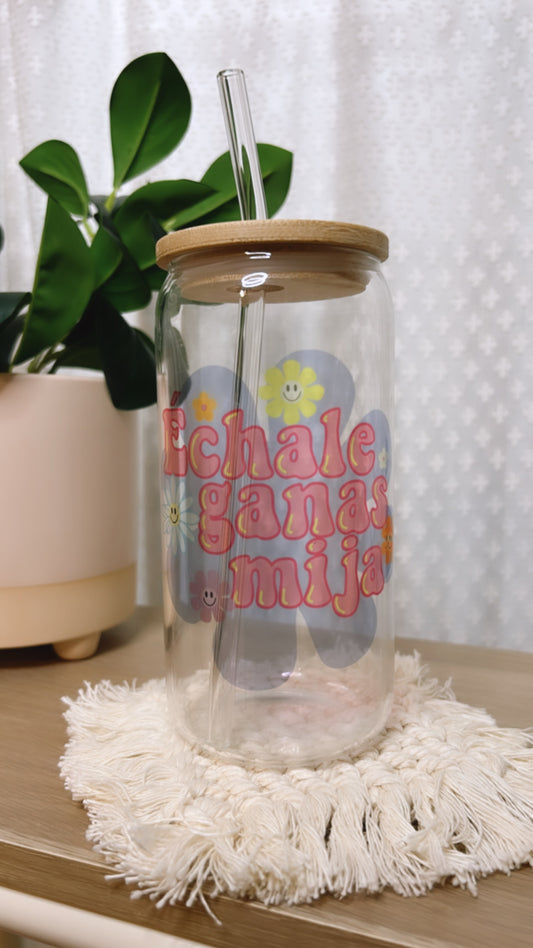 ECHALE GANAS GLASS CUP